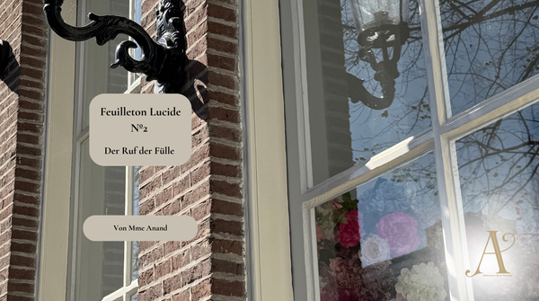 Feuilleton Lucide Nº2 – Der Ruf der Fülle