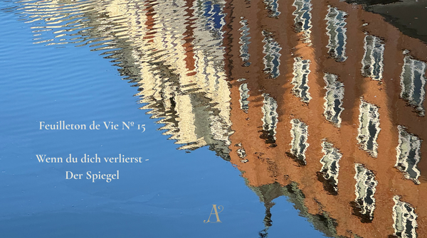 Feuilleton de vie Nº 15: Wenn du dich verlierst - Der Spiegel